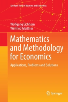 Mathematics and Methodology for Economics : Applications, Problems and Solutions