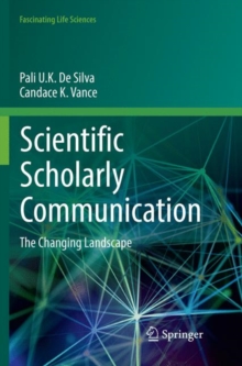 Scientific Scholarly Communication : The Changing Landscape, Paperback / softback Book Scientific Scholarly Communication : The Changing Landscape, Paperback / softback Book