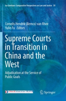 Supreme Courts in Transition in China and the West : Adjudication at the Service of Public Goals
