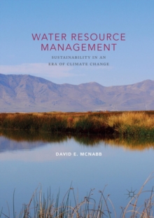 Water Resource Management : Sustainability in an Era of Climate Change