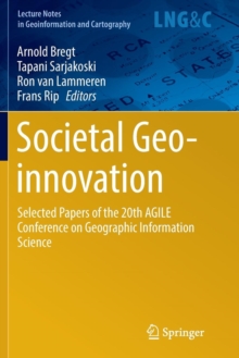 Societal Geo-innovation : Selected papers of the 20th AGILE conference on Geographic Information Science