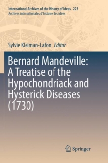 Bernard Mandeville: A Treatise of the Hypochondriack and Hysterick Diseases (1730)