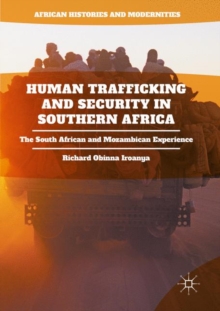 Human Trafficking and Security in Southern Africa : The South African and Mozambican Experience