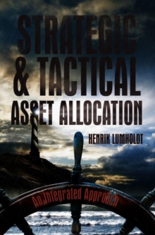 Strategic and Tactical Asset Allocation : An Integrated Approach