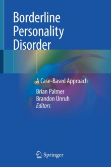 Borderline Personality Disorder : A Case-Based Approach