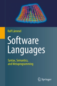 Software Languages : Syntax, Semantics, and Metaprogramming