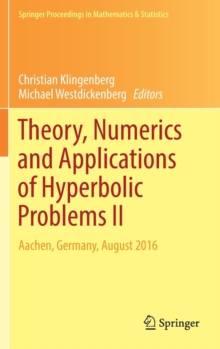 Theory, Numerics and Applications of Hyperbolic Problems II : Aachen, Germany, August 2016