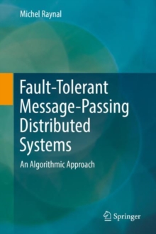 Fault-Tolerant Message-Passing Distributed Systems : An Algorithmic Approach