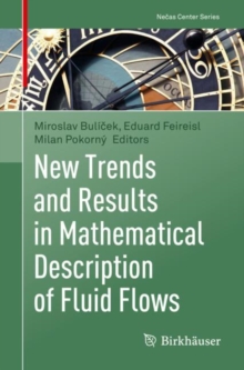 New Trends and Results in Mathematical Description of Fluid Flows