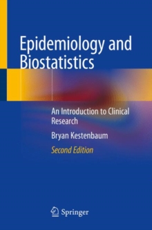 Epidemiology and Biostatistics : An Introduction to Clinical Research