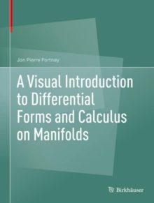 A Visual Introduction to Differential Forms and Calculus on Manifolds