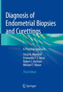 Diagnosis of Endometrial Biopsies and Curettings : A Practical Approach