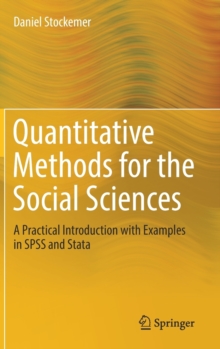 Quantitative Methods for the Social Sciences : A Practical Introduction with Examples in SPSS and Stata, Hardback Book Quantitative Methods for the Social Sciences : A Practical Introduction with Examples in SPSS and Stata, Hardback Book