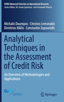 Analytical Techniques in the Assessment of Credit Risk : An Overview of Methodologies and Applications, Hardback Book Analytical Techniques in the Assessment of Credit Risk : An Overview of Methodologies and Applications, Hardback Book