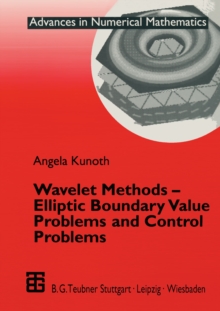 Wavelet Methods - Elliptic Boundary Value Problems and Control Problems