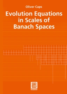 Evolution Equations in Scales of Banach Spaces