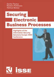 Securing Electronic Business Processes : Highlights of the Information Security Solutions Europe 2003 Conference