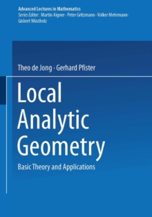 Local Analytic Geometry : Basic Theory and Applications