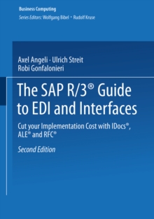 The SAP R/3(R) Guide to EDI and Interfaces : Cut your Implementation Cost with IDocs(R), ALE(R) and RFC(R)