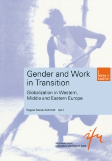 Gender and Work in Transition : Globalization in Western, Middle and Eastern Europe