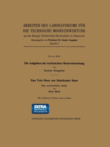 Die Aufgaben Der Technischen Moorverwertung / Das Tote Moor Am Steinhuder Meer : Eine Moorkundliche Studie, Paperback / softback Book Die Aufgaben Der Technischen Moorverwertung / Das Tote Moor Am Steinhuder Meer : Eine Moorkundliche Studie, Paperback / softback Book