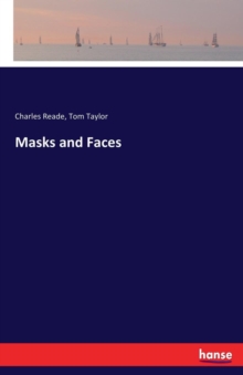 Masks and Faces, Paperback / softback Book Masks and Faces, Paperback / softback Book