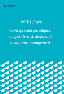 Concepts and paradigms in operative, strategic and social time management