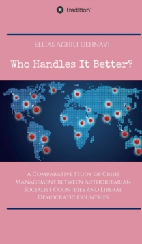 Who Handles It Better? : A Comparative Study of Crisis Management between Authoritarian Socialist Countries and Liberal Democratic Countries