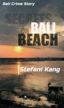 Secrets on Bali Beach : Bali Crime Story