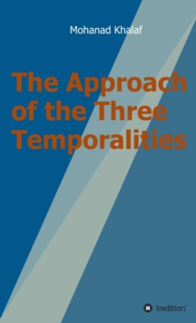 The Approach of the Three Temporalities