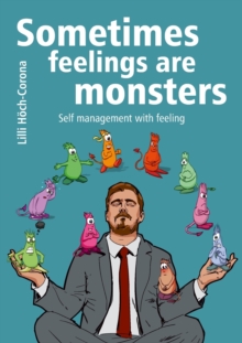 Sometimes feelings are monsters : Self management with feeling