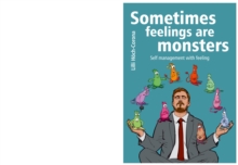 Sometimes feelings are monsters : Self management with feeling