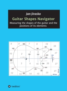 Guitar Shapes Navigator : Measuring the shapes of the guitar and the positions of its elements