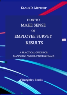 How to Make Sense of Employee Survey Results : A Practical Guide for  Managers and HR Professionals