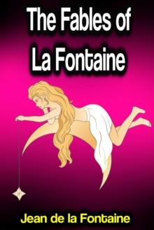 The Fables of La Fontaine