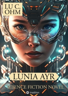 Lunia Ayr : Trapped on Ulltra  (English Edition) -  Science Fiction Novel