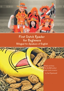 First Dutch Reader for Beginners : Bilingual for Speakers of English Beginner (A1) Elementary (A2)