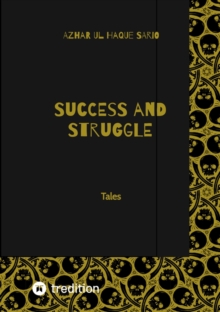 Success and Struggle: Tales