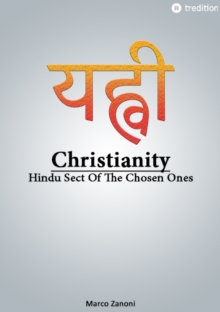 Christianity and Hinduism : Hindu Sect Of The Chosen Ones