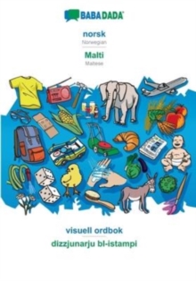 BABADADA, norsk - Malti, visuell ordbok - dizzjunarju bl-istampi : Norwegian - Maltese, visual dictionary