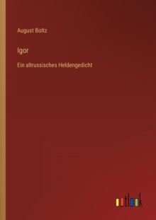 Igor : Ein altrussisches Heldengedicht