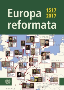 Europa reformata (English Edition) : Reformationsstadte Europas und ihre Reformatoren