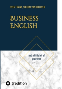 Business English : and a little bit of grammar