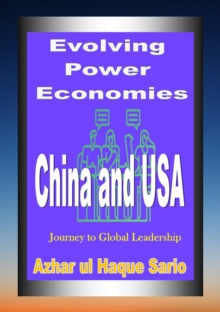 Evolving Power Economies : China and USA Journey to Global Leadership