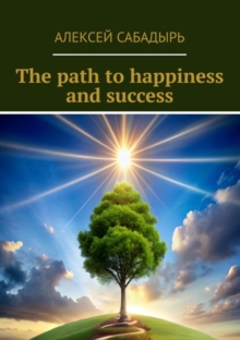 The path to happiness and success