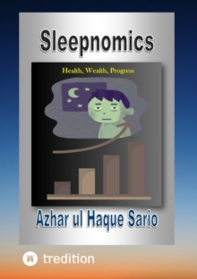 Sleepnomics : Health, Wealth, Progress