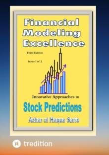 Financial Modeling Excellence : Innovative Approaches to Stock Predictions