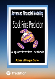 Advanced Financial Modeling for Stock Price Prediction : A Quantitative Methods