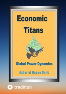 Economic Titans : Global Power Dynamics