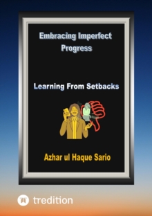 Embracing Imperfect Progress : Learning from Setbacks